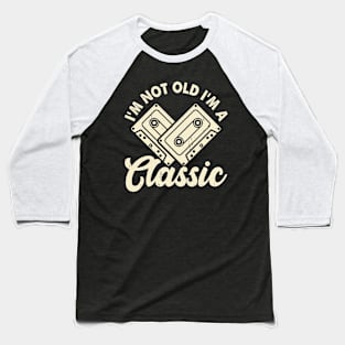 I'm Not Old I'm A Classic T shirt For Women Baseball T-Shirt